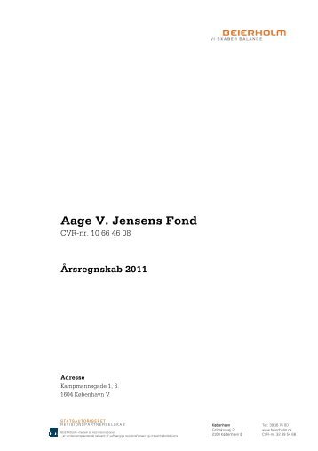 Årsregnskab 2011 - Aage V. Jensens Fonde