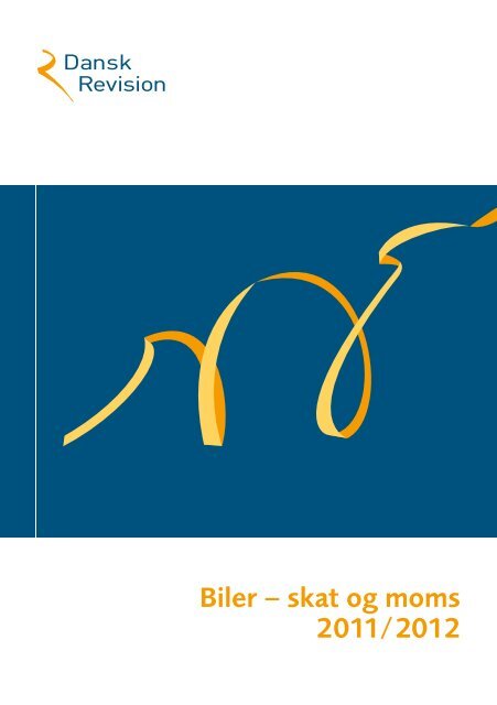 Biler – skat og moms 2011/2012 - Dansk Revision