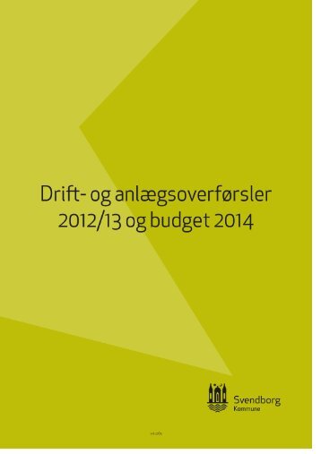 Drift og anlægsoverførsler til 2013-14 - Svendborg kommune
