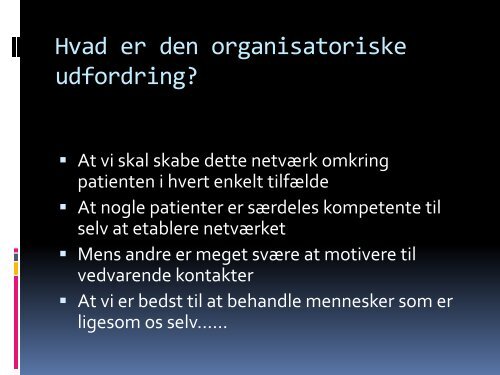 Organisatoriske udfordringer i behandlingen af kræftpatienter med ...