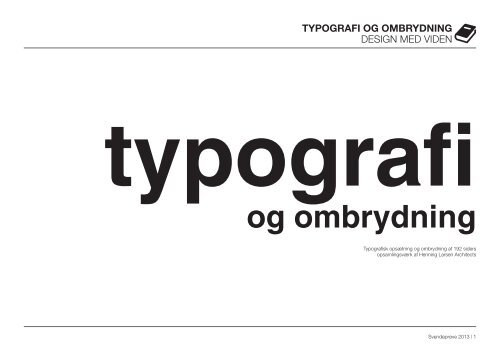 TYPOGRAFI OG OMBRYDNING deSign med viden