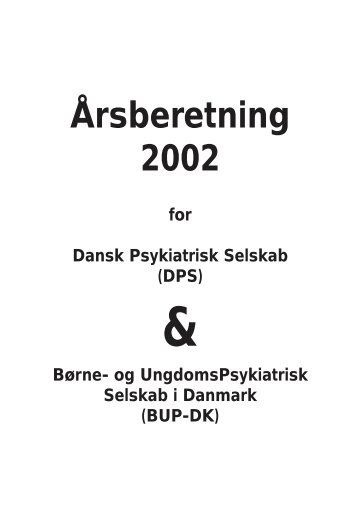 Årsberetning 2002 - Dansk Psykiatrisk Selskab