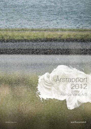 Download Årsrapport 2012 (PDF) - Aarhus Vand
