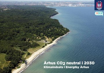 Århus CO2-neutral i 2030 (pdf 3 MB) - CO2030.dk