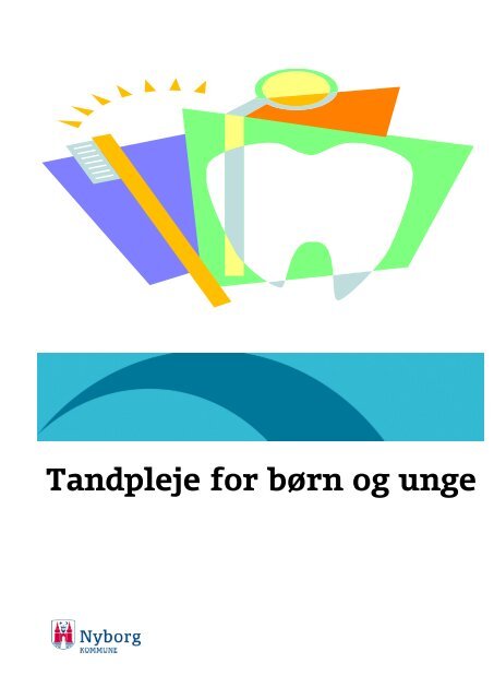 Tandpleje for børn og unge - Nyborg Kommune