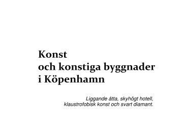 Konst och konstiga byggnader i Köpenhamn