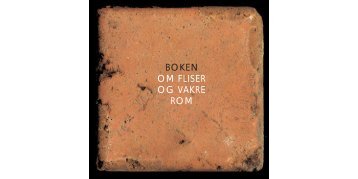 BOKEN OM FLISER OG VAKRE ROM - Odin Flissenter AS