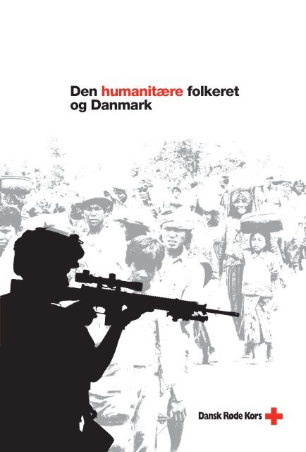 Den humanitære folkeret og Danmark - Røde Kors