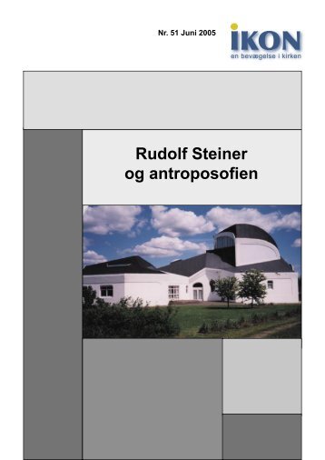 Rudolf Steiner og antroposofien - IKON - Danmark