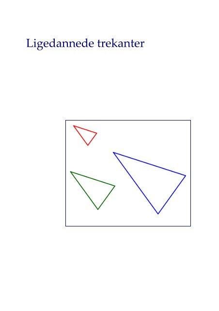 Ligedannede trekanter - Matematik