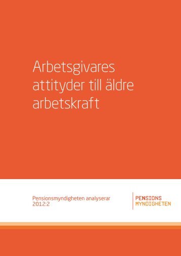 Arbetsgivares attityder till äldre arbetskraft - Pensionsmyndigheten