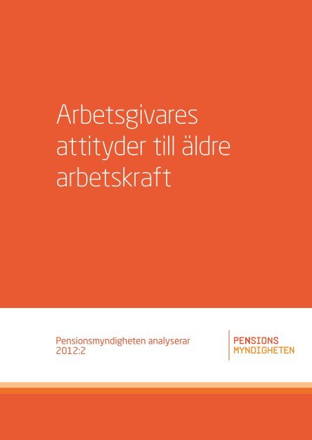 Arbetsgivares attityder till äldre arbetskraft - Pensionsmyndigheten