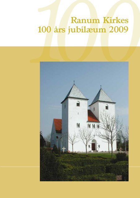 100Ranum Kirkes 100 års jubilæum 2009 - Ranum-Malle-Vilsted ...