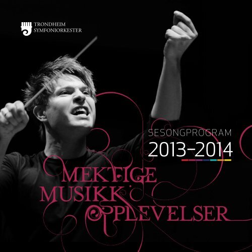 Last ned sesongprogram - Trondheim Symfoniorkester