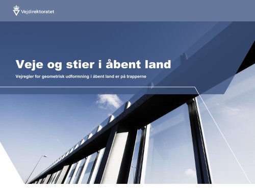 Veje og stier i åbent land - Vejforum