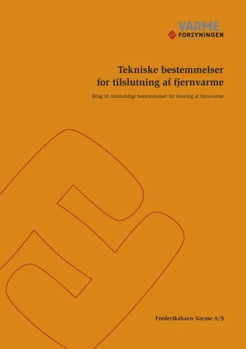 Tekniske bestemmelser for tilslutning af fjernvarme - Frederikshavn ...