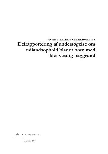 Delrapportering af undersøgelse om udlandsophold ... - Ankestyrelsen