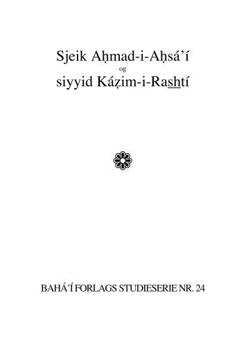 Shaykh Ahmad al-Ahsá'í og Sayyid Kázim Rashtí - Bahá'í Norge