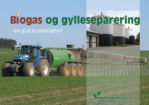biogas og gylleseparering - en god kombination - Djurs Bioenergi