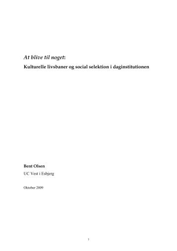 At blive til noget: Kulturelle livsbaner og social - Boerneungediplom.dk