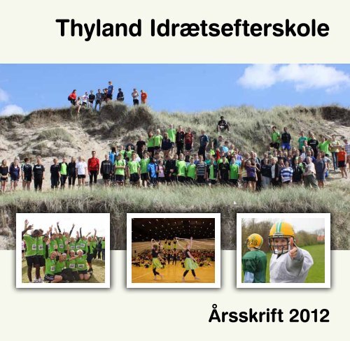 TI-Årsskrift 2012_web som PDF. - Thyland Idrætsefterskole