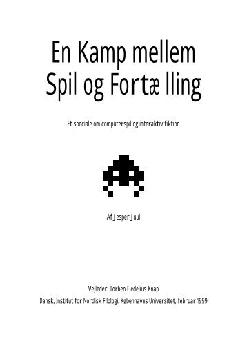En Kamp mellem Spil og Fortælling - Jesper Juul