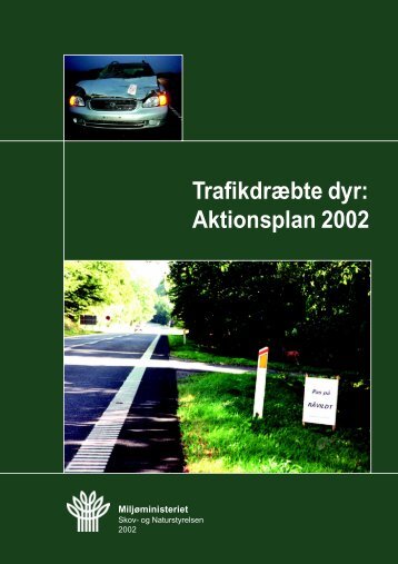 Trafikdræbte dyr: Aktionsplan 2002 - Naturstyrelsen