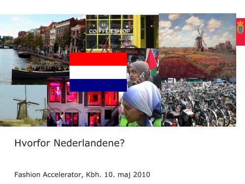 Michael Nord, Hvorfor Nederlandene? - Fashion Accelerator