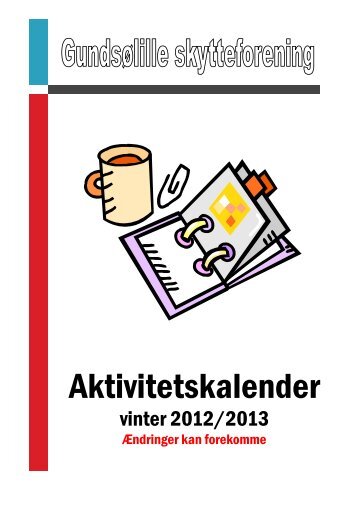 Aktivitetskalender 2012-2013 - Gundsølille Skytteforening