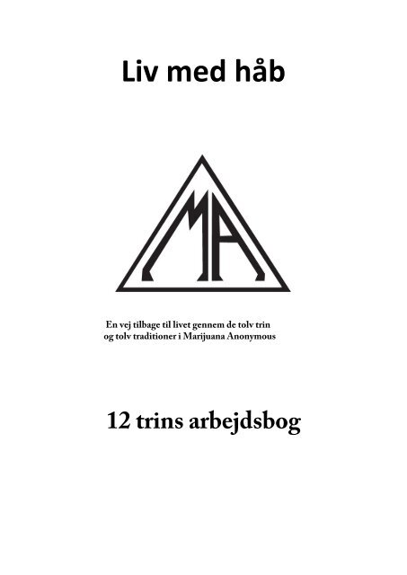 Download Liv med håb 12 trins arbejdsbog - Marijuana Anonymous ...