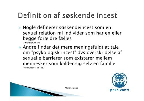 Powerpoint fra temadagen d. 19. september 2012 med Mimi Strange