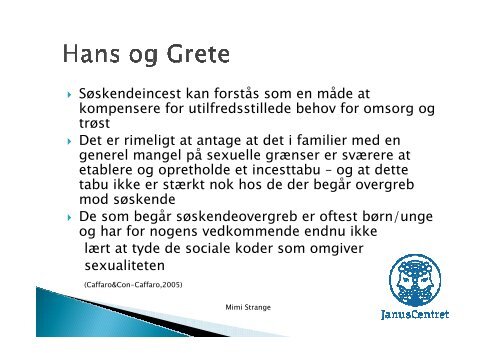 Powerpoint fra temadagen d. 19. september 2012 med Mimi Strange