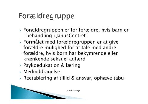 Powerpoint fra temadagen d. 19. september 2012 med Mimi Strange