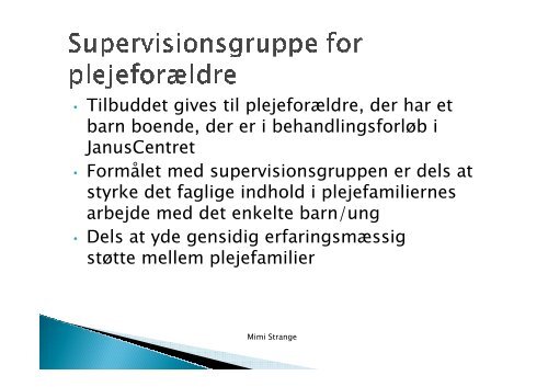 Powerpoint fra temadagen d. 19. september 2012 med Mimi Strange