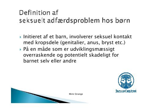 Powerpoint fra temadagen d. 19. september 2012 med Mimi Strange