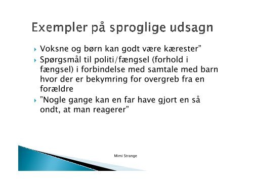 Powerpoint fra temadagen d. 19. september 2012 med Mimi Strange