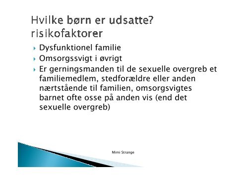 Powerpoint fra temadagen d. 19. september 2012 med Mimi Strange