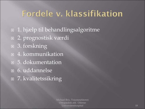Frakturklassifikation, erfaring med systematisk klassifikation, dansk ...