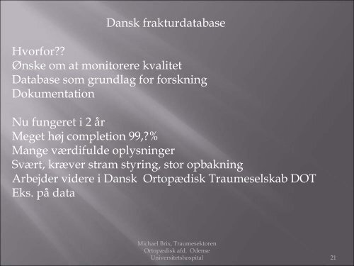 Frakturklassifikation, erfaring med systematisk klassifikation, dansk ...