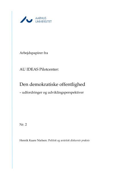 Arbejdspapir 2 - Den demokratiske offentlighed - Aarhus Universitet