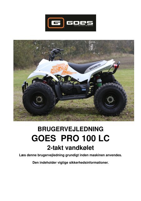 BRUGERVEJLEDNING GOES PRO 100 LC 2-takt ... - GOES ATV