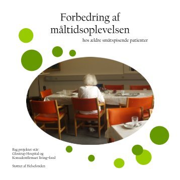 Forbedring af måltidsoplevelsen, hos ældre småtspisende patienter