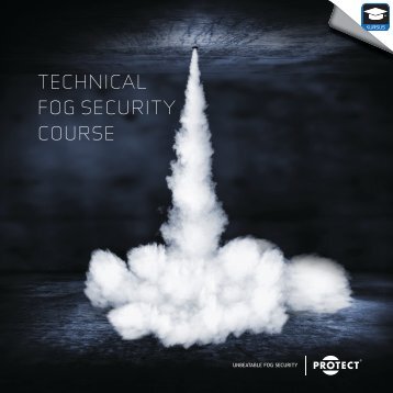 Get our technical fog security course brochure - ProtectGlobal.com