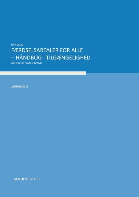 færdselsarealer for alle – håndbog i tilgængelighed - Handiplan Plus