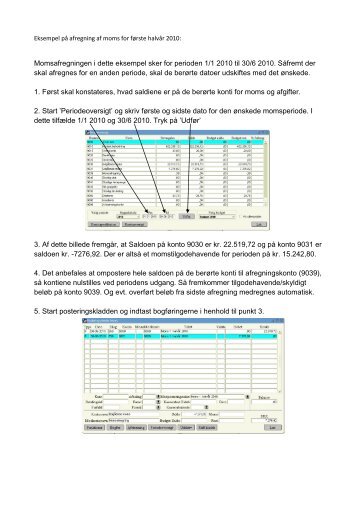 Momsafregningen i dette eksempel sker for perioden ... - Brandsoft A/S