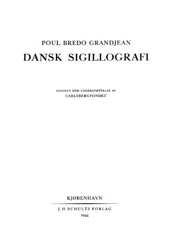 Poul Bredo Grandjean: Dansk Sigillografi - Genstandskundskab