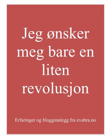 Jeg ønsker meg bare en liten revolusjon