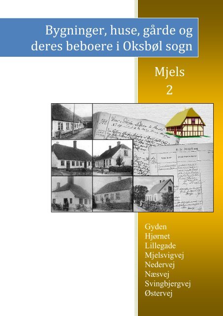 Bygninger, huse, gårde og deres beboere i Oksbøl sogn Mjels 2