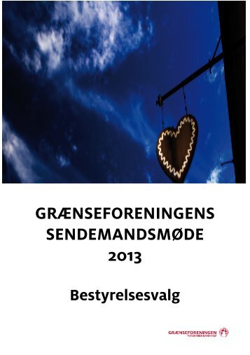 GRÆNSEFORENINGENS SENDEMANDSMØDE 2013