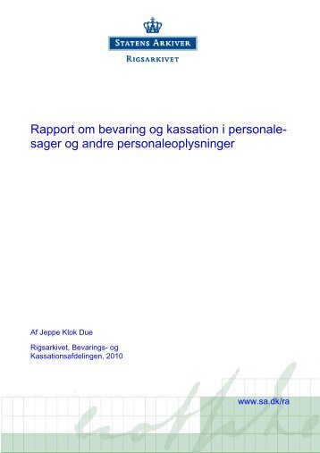 Rapport om bevaring og kassation i personalesager og andre ...